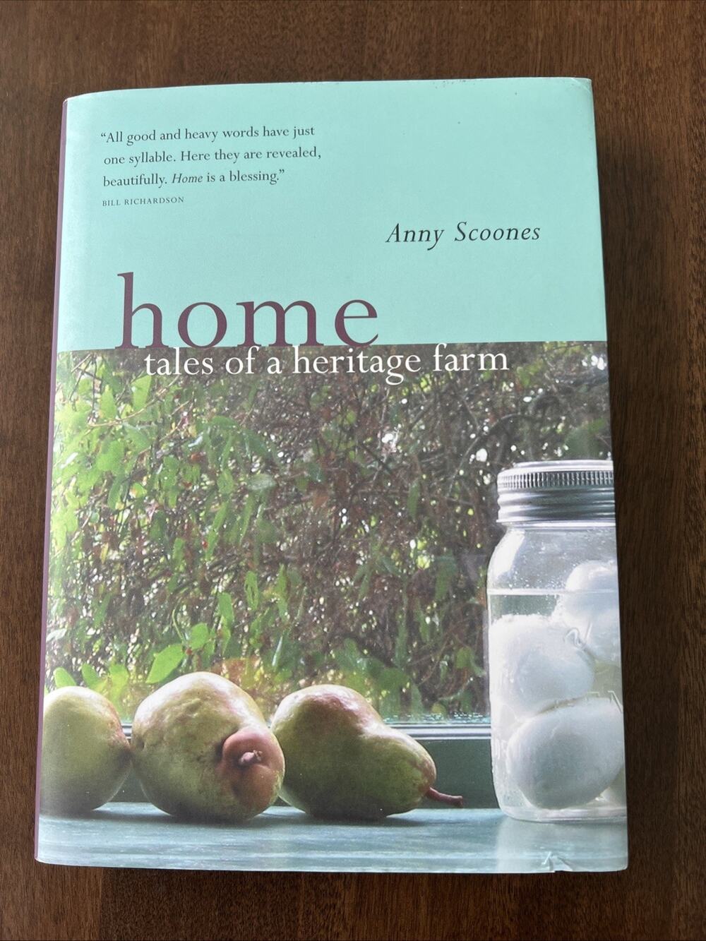 HOME : TALES OF A HERITAGE FARM By Anny Scoones Hardcover 2004